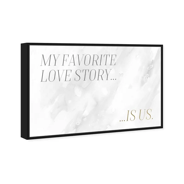 Oliver Gal 'My Favorite Love Story' Typography and Quotes Wall Art Framed Canvas Print Family Quotes and Sayings - Gray, Gold